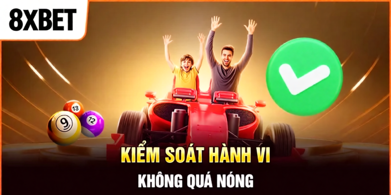 Kiểm soát hành vi, không quá nóng